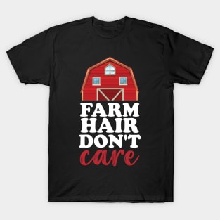 Farm Hair Don't Care T-Shirt